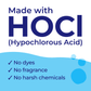 Made with HOCI No dyes, No fragrance, No Harsh chemicals